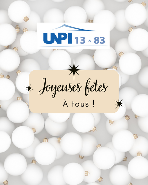 🎄 Joyeuses f&ecirc;tes de fin d'ann&eacute;e de la part de l'UNPI 13 & 83